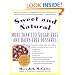 Sweet and Natural: More Than 120 Sugar-Free and Dairy-Free Desserts
