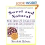 Sweet and Natural: More Than 120 Sugar-Free and Dairy-Free Desserts