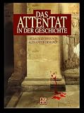 Das Attentat in der Geschichte - Alexander Demandt