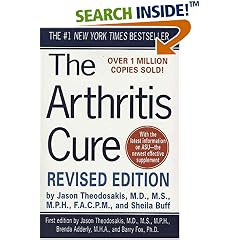 The Arthritis Cure : The Medical Miracle That Can Halt, Reverse, and May Even Cure Osteoarthritis