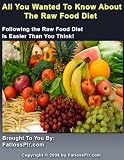 All You Wanted To Know About The Raw Food Diet