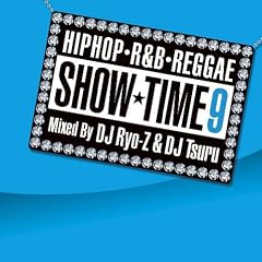 SHOW TIME 9 Mixed By DJ RYO-Z & TSURU