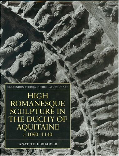 Buy High Romanesque Sculpture in the Duchy of Aquitaine, C.1090-1140 (Clarendon Studies in the History of Art) online at Discounted New and Used prices. Delivered to your door with Off-The-Bookshelf.