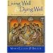 Living Well & Dying Well: A Sacramental View of Life and Death