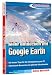Mehr entdecken mit Google Earth