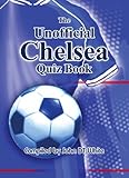 The unofficial Chelsea quiz book