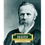 Rutheford B. Hayes (Encyclopedia of Presidents. Second Series)