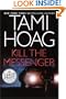 Kill the Messenger (Hoag, Tami  (Large Print))