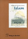 Religionen kennen lernen, Der Islam - 