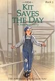Kit Saves the Day: A Summer Story, 1934 (American Girls Collection)