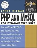 PHP and MySQL for Dynamic Web Sites: Visual QuickPro Guide (2nd Edition) (Visual Quickpro Guide)
