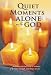 Book Quiet Moments Alone with God