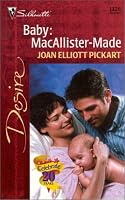 Baby: MacAllister - Made (The Baby Bet) (Silhouette Desire, 1326) (Desire, 1326)