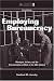 Book Employing Bureaucracy: Managers, Unions, and the Transformation of Work in the 20th Century, Revised Edition (Lea's Organization and Management Series