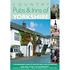 Country Pubs & Inns of Yorkshire (Travel Publishing): Comprehensive Guide to Pubs and Inns in the Countryside
