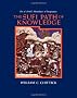 The Sufi Path of Knowledge: Ibn al-Arabi's Metaphysics of Imagination