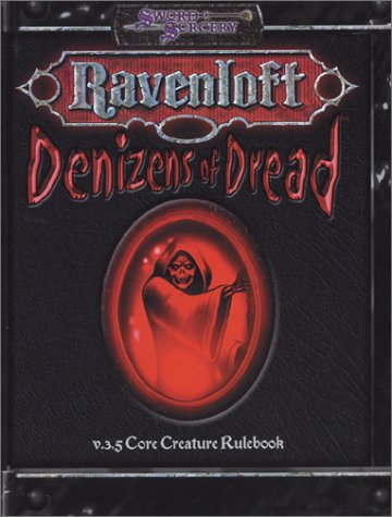 Denizens of Dread (Ravenloft d20 3.5 Horror Roleplaying)