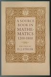 A Source Book in Mathematics, 1200-1800 (Princeton Legacy Library)