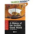 A History of the Archaic Greek World: ca. 1200-479 BCE (Blackwell History of the Ancient World) by Jonathan M. Hall