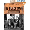 The Blacksmith: Ironworker and Farrier by Aldren A. Watson