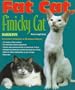 Fat Cat, Finicky Cat: A Pet Owner's Guide to Cat Food and Feline Nutrition