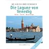Die Lagune von Venedig - Grado. H�fen - Inseln - Wasserwege