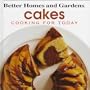 Better Homes & Gardens: Cooking for Today - Cakes