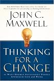 Thinking for a Change: 11 Ways Highly Successful People Approach Life and Work