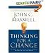 Thinking for a Change: 11 Ways Highly Successful People Approach Life and Work