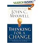 Thinking for a Change: 11 Ways Highly Successful People Approach Life and Work