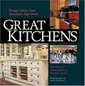 Great Kitchens: Design Ideas from America's Top Chefs