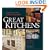 Great Kitchens: Design Ideas from America's Top Chefs