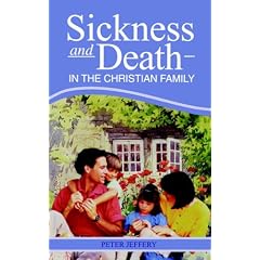 SICKNESS AND DEATH IN THE CHRISTIAN FAM