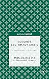 Europe's legitimacy crisis : from causes to solutions