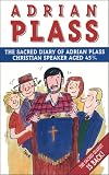 The Sacred Diary of Adrian Plass, Christian Speaker, Aged 45 3/4