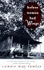 Before Women Had Wings (Ballantine Reader's Circle)