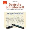 Deutsche Schreibschrift: Lehrbuch: Lesen und Schreiben lernen