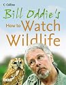 Bill Oddie's How to Watch Wildlife