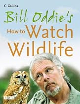 Bill Oddie's How to Watch Wildlife