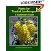 Plants for Tropical Landscapes: A Gardener's Guide