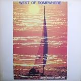 West of Somewhere (Japan-Pressung) [Vinyl LP] [Schallplatte]