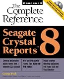 Seagate Crystal Reports 8: The Complete Reference (Book/CD-ROM package) Seagate Crystal Reports 8: The Complete Reference (Book/CD-ROM package)