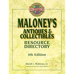 Maloney's Antiques and Collectibles Resource Directory (4th ed) by David J., Jr. Maloney
