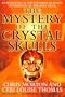 Mystery of the Crystal Skulls