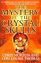 The Mystery of the Crystal Skulls