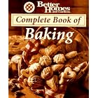 Better Homes and Gardens Complete Book of Baking (Better Homes and Gardens) by Cake Baking