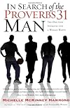 In Search of the Proverbs 31 Man: The One God Approves and a Woman Wants