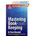 Mastering Book-Keeping: A Complete Guide to the Principles and Practice of Business Accounting