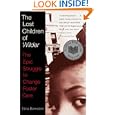 The Lost Children of Wilder: The Epic Struggle to Change Foster Care by Nina Bernstein
