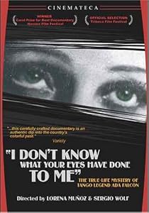 I Don't Know What Your Eyes Have Done To Me